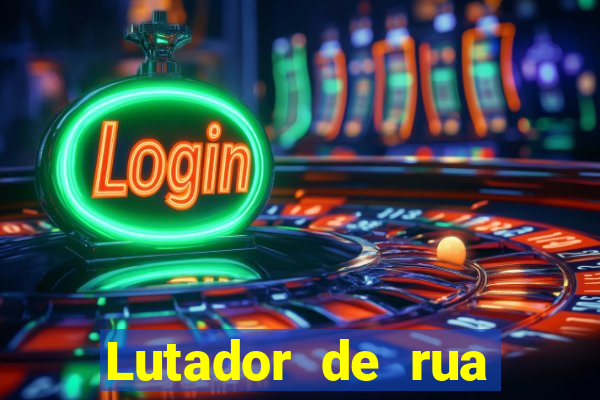 Lutador de rua filme completo dublado mega filmes